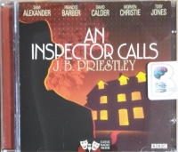 An Inspector Calls - BBC Classic Radio Theatre written by J.B. Priestley performed by Sam Alexander, Frances Barber, David Calder and Toby Jones on CD (Abridged)